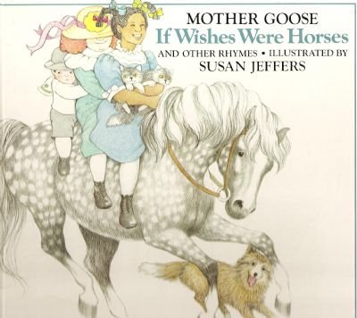 cover image If Wishes Were Horses: Mother Goose Rhymes