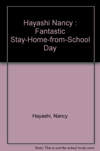 cover image The Fantastic Stay-Home-From-School Day