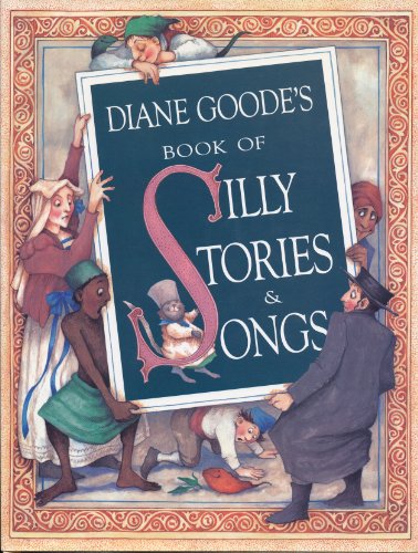 cover image Diane Goode's Book of Silly Stories and Songs