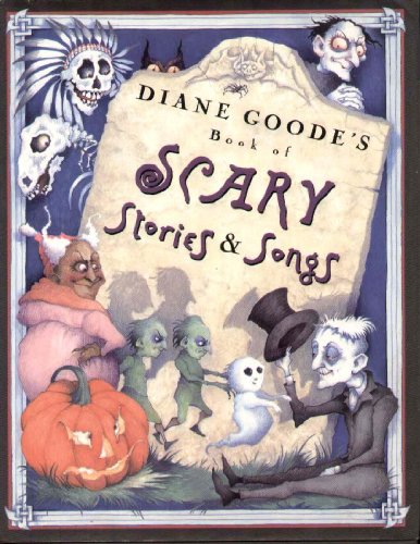 cover image Diane Goode's Book of Scary Stories and Songs