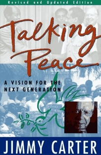 Talking Peace: A Vision for the Next Generation: Revised Edition
