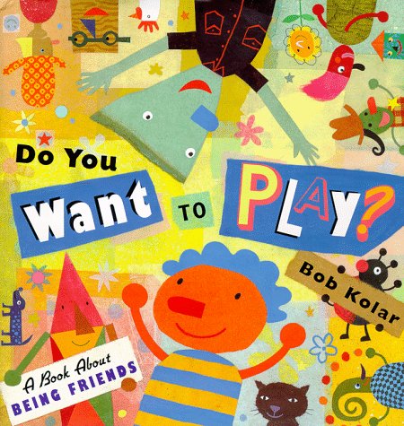 cover image Do You Want to Play?: A Book about Being Friends