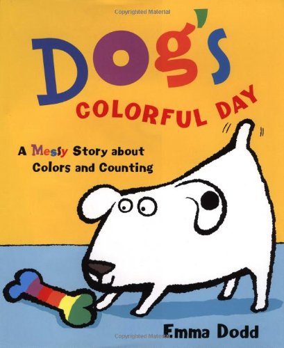cover image Dog's Colorful Day: A Messy Story about Colors and Counting