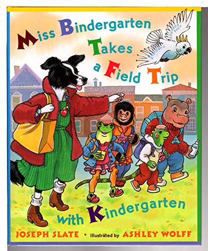 cover image Miss Bindergarten Takes a Field Trip with Kindergarten