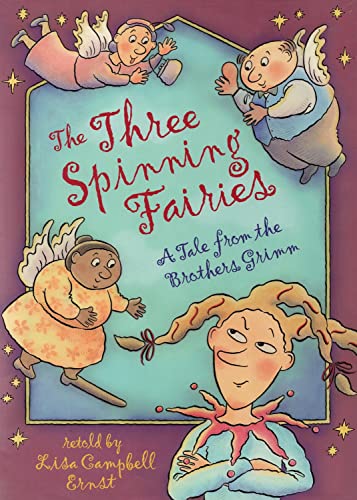 cover image THE THREE SPINNING FAIRIES: A Tale from the Brothers Grimm