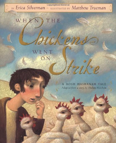 cover image WHEN THE CHICKENS WENT ON STRIKE: A Rosh Hashanah Tale