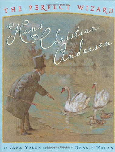 cover image THE PERFECT WIZARD: Hans Christian Andersen
