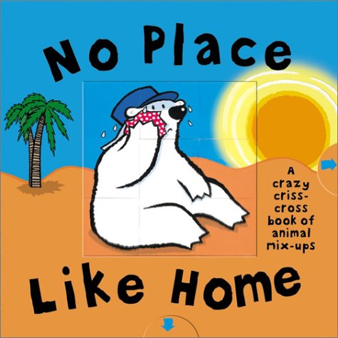 cover image No Place Like Home: Criss Cross Book of Opposites