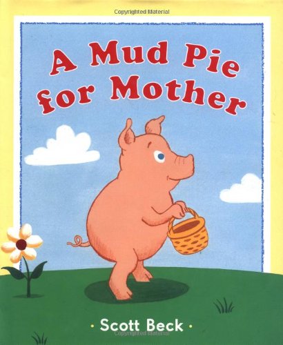 cover image A MUD PIE FOR MOTHER