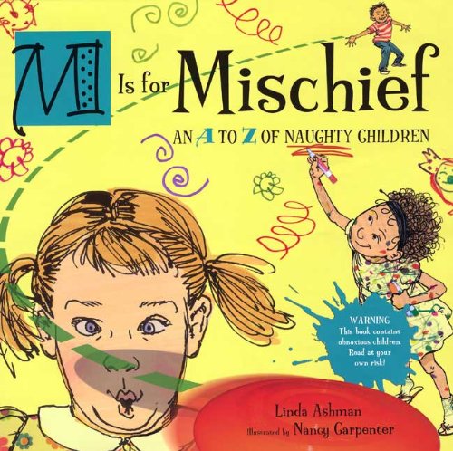 cover image M Is for Mischief: An A to Z of Naughty Children