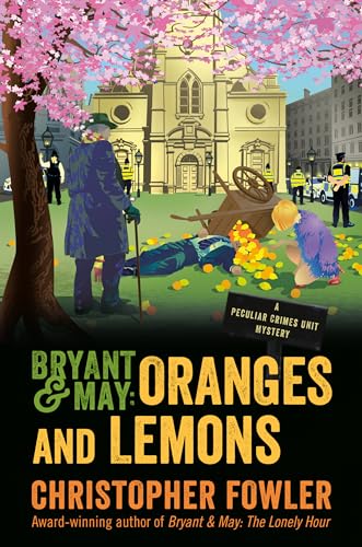 cover image Bryant & May: Oranges and Lemons: A Peculiar Crimes Unit Mystery