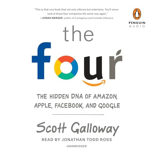 cover image The Four: The Hidden DNA of Amazon, Apple, Facebook, and Google