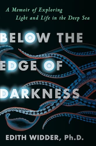 cover image Below the Edge of Darkness: A Memoir of Exploring Light and Life in the Deep Sea