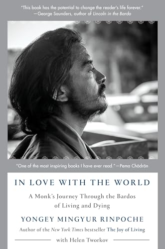 cover image In Love with the World: A Monk’s Journey Through the Bardos of Living and Dying