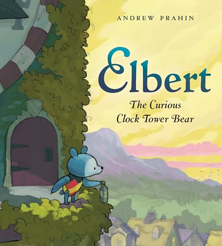 cover image Elbert, the Curious Clock Tower Bear