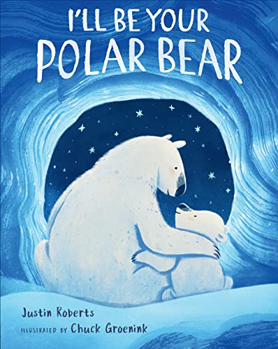 cover image I’ll Be Your Polar Bear