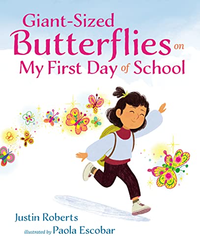 cover image Giant-Sized Butterflies on My First Day of School