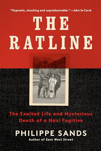 cover image The Ratline: The Exalted Life and Mysterious Death of a Nazi Fugitive 