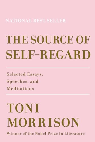 cover image The Source of Self-Regard: Selected Essays, Speeches, and Meditations