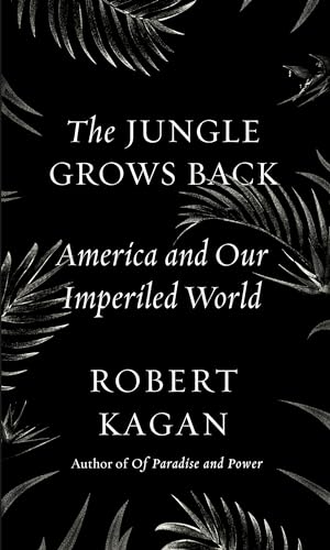 cover image The Jungle Grows Back: America and Our Imperiled World
