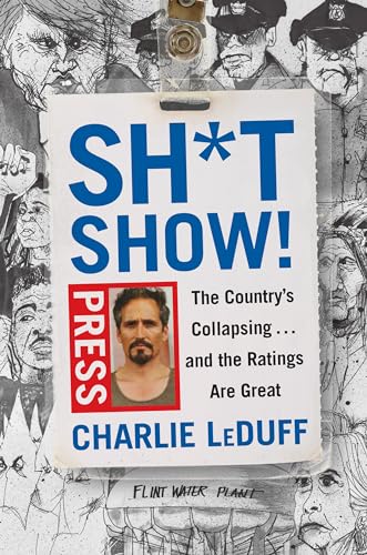 cover image Sh*tshow! The Country’s Collapsing... and the Ratings Are Great