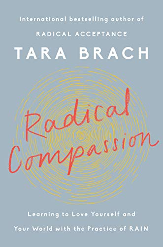 cover image Radical Compassion: Learning to Love Yourself and Your World with the Practice of RAIN