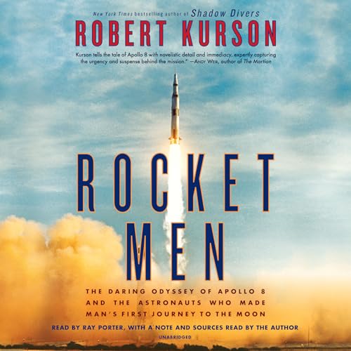 cover image Rocket Men: The Daring Odyssey of Apollo 8 and the Astronauts Who Made Man’s First Journey to the Moon