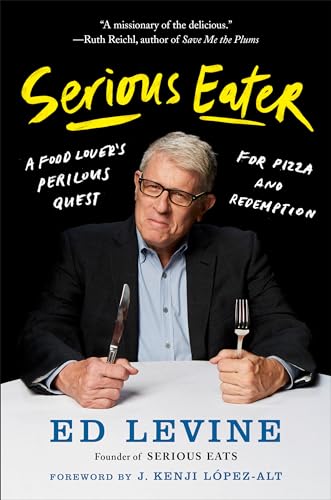 cover image Serious Eater: A Food Lover’s Perilous Quest for Pizza and Redemption