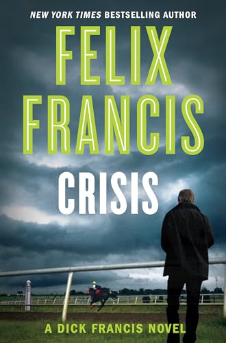 cover image Crisis: A Dick Francis Novel