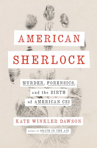 cover image American Sherlock: Murder, Forensics, and the Birth of American CSI