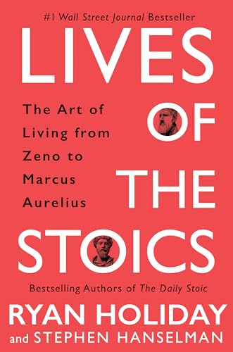cover image Lives of the Stoics: The Art of Living from Zeno to Marcus Aurelius