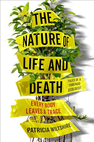 cover image The Nature of Life and Death: Every Body Leaves a Trace