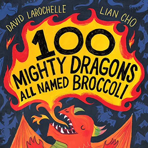 cover image 100 Mighty Dragons All Named Broccoli