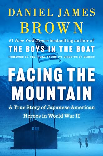 cover image Facing the Mountain: A True Story of Japanese American Heroes in World War II