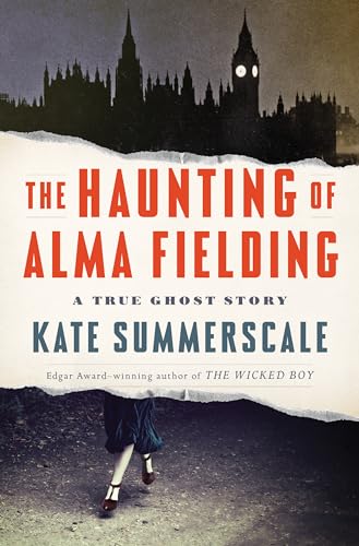 cover image The Haunting of Alma Fielding: A True Ghost Story