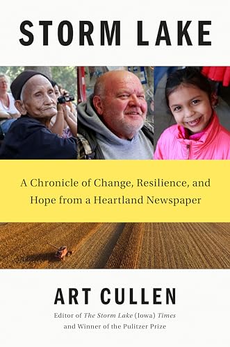 cover image Storm Lake: A Chronicle of Change, Resilience, and Hope from a Heartland Newspaper