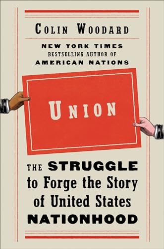 cover image Union: The Struggle to Forge the Story of United States Nationhood