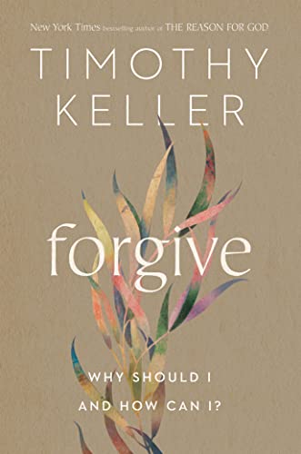 cover image Forgive: Why Should I and How Can I?