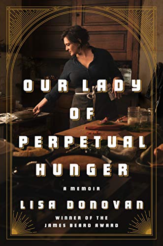 cover image Our Lady of Perpetual Hunger: A Memoir