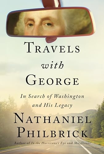 cover image Travels with George: In Search of Washington and His Legacy