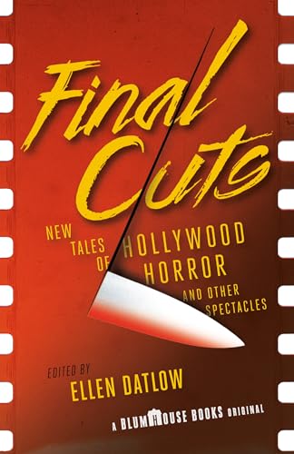 cover image Final Cuts: New Tales of Hollywood Horror and Other Spectacles