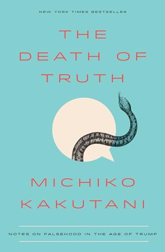 cover image The Death of Truth: Notes on Falsehood in the Age of Trump