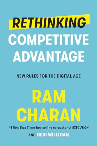 cover image Rethinking Competitive Advantage: New Rules for the Digital Age