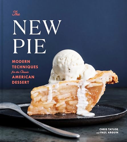 cover image The New Pie: Modern Techniques for the Classic American Dessert