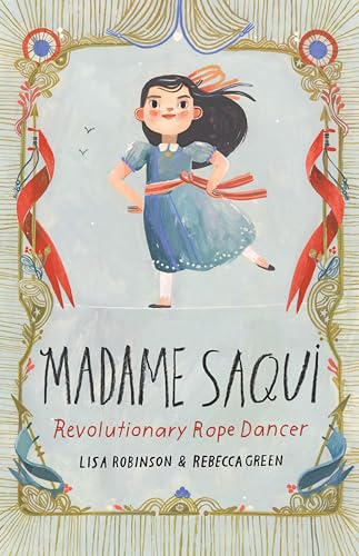 cover image Madame Saqui: Revolutionary Rope Dancer