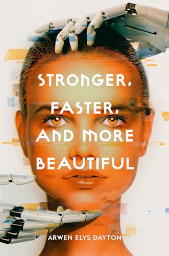 cover image Stronger, Faster, and More Beautiful