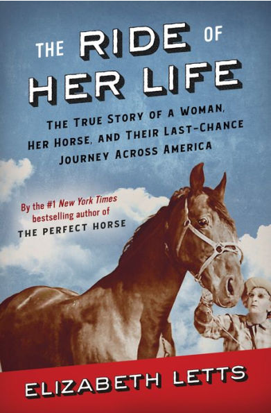 cover image The Ride of Her Life: The True Story of a Woman, Her Horse, and Their Last-Chance Journey Across America 
