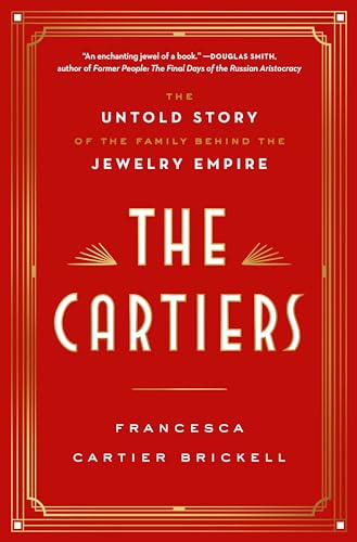 cover image The Cartiers: The Untold Story of the Family Behind the Jewelry Empire