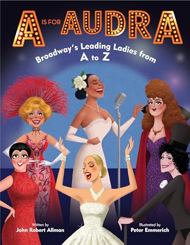 cover image A Is for Audra: Broadway’s Leading Ladies from A to Z