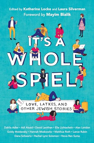 cover image It’s a Whole Spiel: Love, Latkes, and Other Jewish Stories
